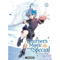 A RETURNER'S MAGIC SHOULD BE SPECIAL T03