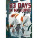 83 DAYS IN MARIUPOL A WAR DIARY GN 