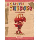 LITTLE HEROES FUTURE HEROES 