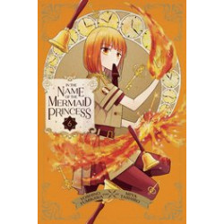 IN THE NAME OF MERMAID PRINCESS GN VOL 6