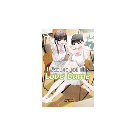 I WANT TO END THIS LOVE GAME GN VOL 6