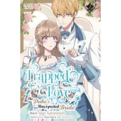 TRAPPED BY HIS LOVE THE DUKES UNEXPECTED BRIDE GN VOL 2