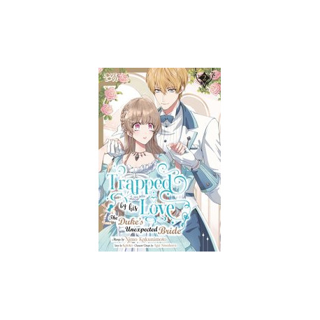 TRAPPED BY HIS LOVE THE DUKES UNEXPECTED BRIDE GN VOL 2