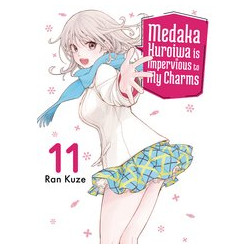 MEDAKA KUROIWA IS IMPERVIOUS TO MY CHARMS GN VOL 11