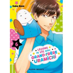 LECONS DE VIE AVEC GRAND FRERE URAMICHI T06