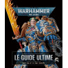 WARHAMMER 40,000 LE GUIDE ULTIME