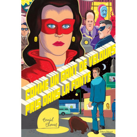 LA BIBLIOTHEQUE DE DANIEL CLOWES - COMME UN GANT DE VELOURS