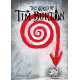 THE WORLD OF TIM BURTON - [MOSTRA, TORINO, MUSEO NAZIONALE DEL CINEMA, MOLE ANTONELLIANA, 11 OTTOBRE