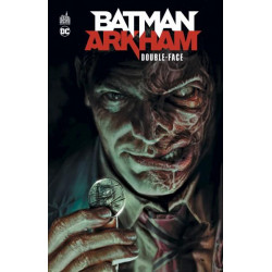 BATMAN ARKHAM : DOUBLE-FACE