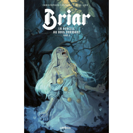 BRIAR, LA REBELLE AU BOIS DORMANT TOME 2