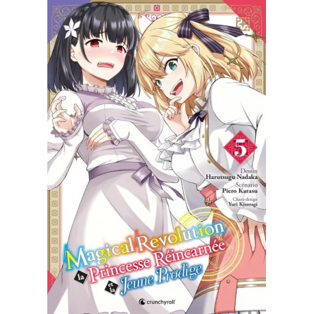 MAGICAL REVOLUTION T05 - LA PRINCESSE REINCARNEE ET LA JEUNE PRODIGE