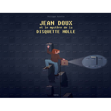PACK DEDICACE : JEAN DOUX ET LE MYSTERE DE LA DISQUETTE MOLLE PHILIPPE VALETTE