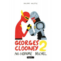 PACK DEDICACE : GEORGES CLOONEY TOME 2 PHILIPPE VALETTE