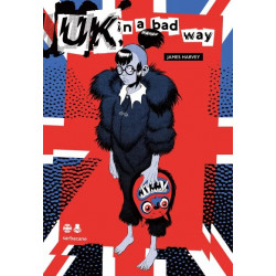 PACK DEDICACE : UK IN A BAD WAY JAMES HARVEY