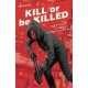 KILL OR BE KILLED VOL.2