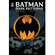 BATMAN DARK PATTERNS - T01 - BATMAN DARK PATTERNS AFFAIRE #1 : L HOMME BLESSE