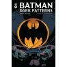 BATMAN DARK PATTERNS - T01 - BATMAN DARK PATTERNS AFFAIRE #1 : L HOMME BLESSE