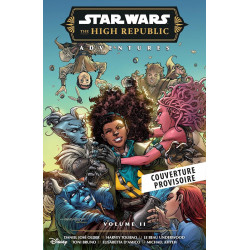 STAR WARS - LA HAUTE REPUBLIQUE - AVENTURES - PHASE III T02 : SANS MONDE NATAL