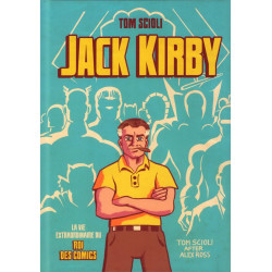 LA VIE EXTRAORDINAIRE DE JACK KIRBY