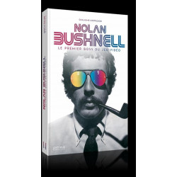 NOLAN BUSHNELL - LE PREMIER BOSS DU JEU VIDEO