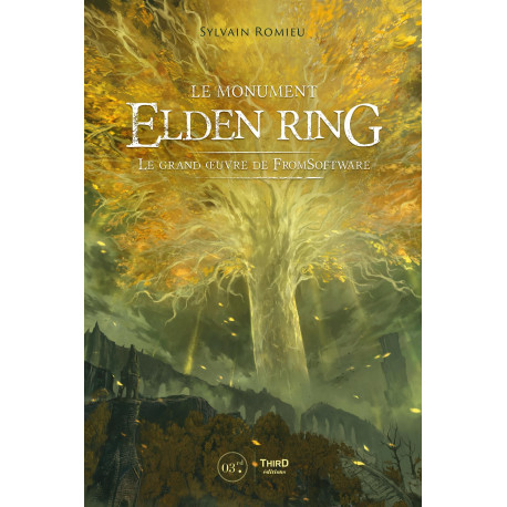LE MONUMENT ELDEN RING - LE GRAND OEUVRE DE FROMSOFTWARE