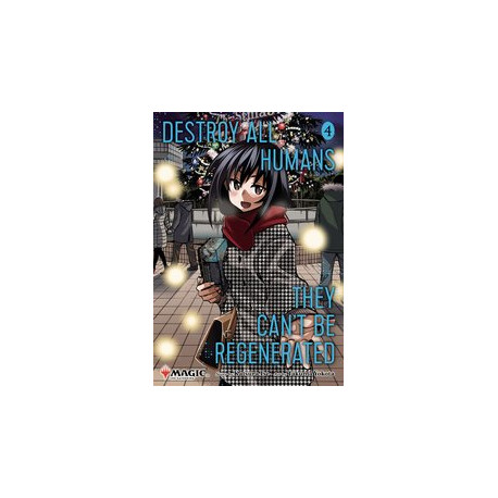 DESTROY ALL HUMANS CANT BE REGENERATED MTG MANGA GN VOL 4