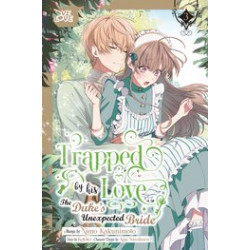 TRAPPED BY HIS LOVE THE DUKES UNEXPECTED BRIDE GN VOL 3
