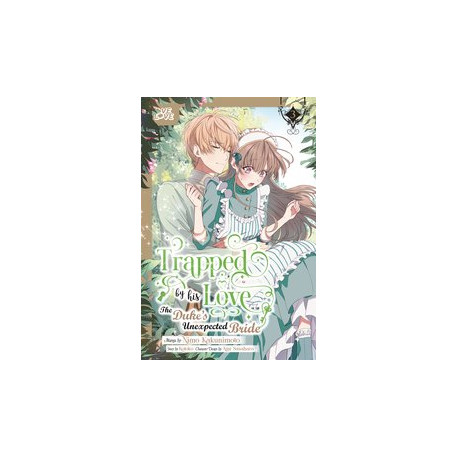 TRAPPED BY HIS LOVE THE DUKES UNEXPECTED BRIDE GN VOL 3