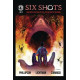 SIX SHOTS 1