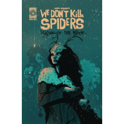 WE DONT KILL SPIDERS SEASON OF WITCH 1 CVR B J SCHMALKE