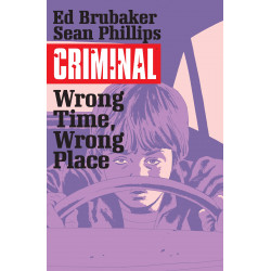CRIMINAL VOL.7 WRONG TIME WRONG PLACE