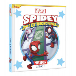 SPIDEY ET SES AMIS EXTRAORDINAIRES - MISSION A TROIS ! - MARVEL