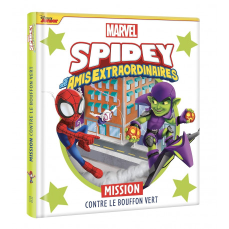 SPIDEY ET SES AMIS EXTRAORDINAIRES - MISSION CONTRE LE BOUFFON VERT - MARVEL