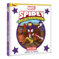 SPIDEY ET SES AMIS EXTRAORDINAIRES - MISSION CONTRE LES PIRATES - MARVEL