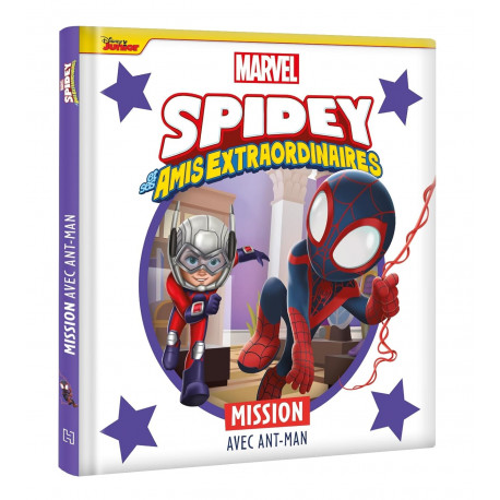 SPIDEY ET SES AMIS EXTRAORDINAIRES - MISSION AVEC ANT-MAN - MARVEL