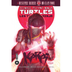 LES TORTUES NINJA - TMNT : KARAI : LA DESTINEE SECRETE DU CLAN FOOT