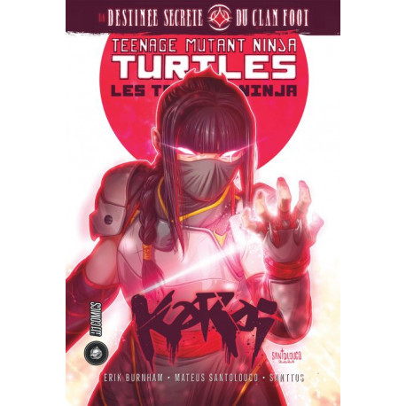 LES TORTUES NINJA - TMNT : KARAI : LA DESTINEE SECRETE DU CLAN FOOT