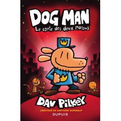 DOG MAN - TOME 3 - LE CONTE DES DEUX MATOUS