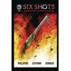 SIX SHOTS 2