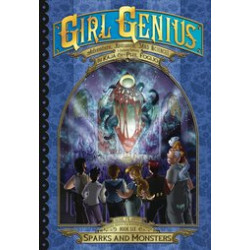 GIRL GENIUS SECOND JOURNEY GN VOL 6 SPARKS AND MONSTERS