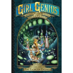 GIRL GENIUS SECOND JOURNEY GN VOL 7 EXORCISM ENGINES