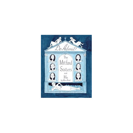 DO ADMIT THE MITFORD SISTERS AND ME HC 