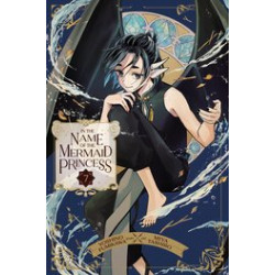 IN THE NAME OF MERMAID PRINCESS GN VOL 7