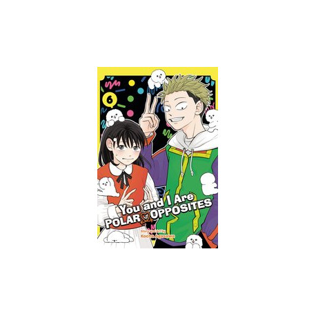 YOU AND I ARE POLAR OPPOSITES GN VOL 6