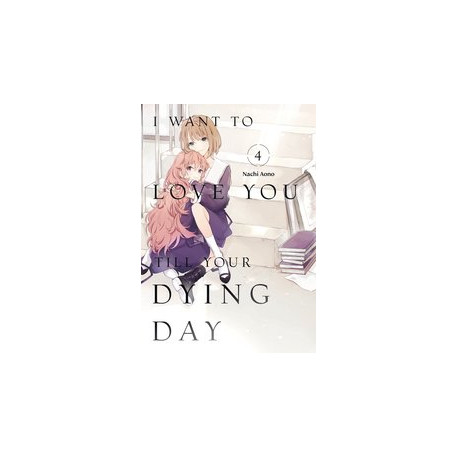 I WANT TO LOVE YOU TIL YOUR DYING DAY GN VOL 4