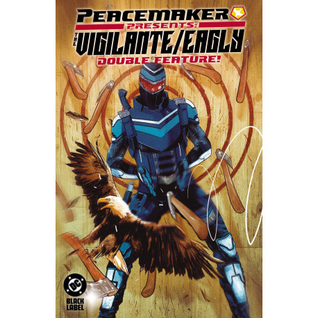 PEACEMAKER PRESENTS THE VIGILANTE EAGLY DOUBLE FEATURE TP