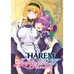 HAREM IN THE FANTASY WORLD DUNGEON - TOME 10