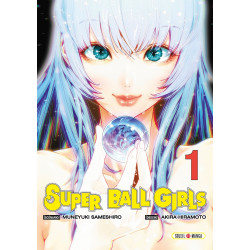 SUPER BALL GIRLS T01