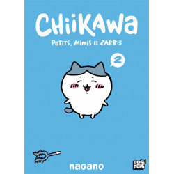 CHIIKAWA - PETITS, MIMIS ET ZARBIS T02