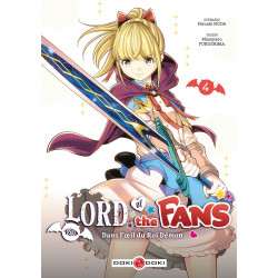 LORD OF THE FANS - T04 - LORD OF THE FANS - VOL. 04 - DANS L'OEIL DU ROI-DEMON